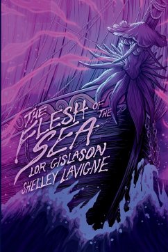 The Flesh of the Sea - Gislason, Lor; Lavigne, Shelley