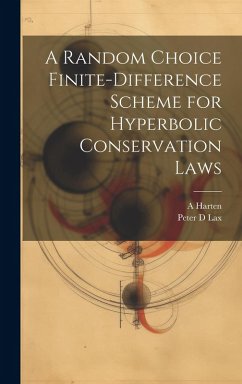 A Random Choice Finite-difference Scheme for Hyperbolic Conservation Laws - Harten, A.; Lax, Peter D.