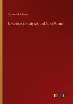 Seventeen-seventy-six, and Other Poems