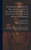 Athanasii Kircheri è Soc. Jesu Latium, id est, Nova & parallela Latii tum veteris tum novi descriptio: Qua quaecunque vel natura, vel veterum Ro Athanasii Kircheri è Soc. Jesu Latium, id est, Nova & parallela Latii tum veteris tum novi descriptio: Qua quaecunque vel natura, vel veterum Ro