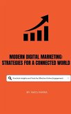 Modern Digital Marketing Strategies for a Connected World Modern Digital Marketing Strategies for a Connected World