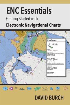 ENC Essentials: Getting Started with Electronic Navigational Charts - Burch, David