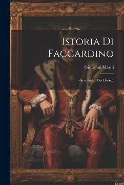 Cover Istoria Di Faccardino: Grandemir Dei Drusi...