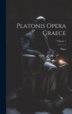 Platonis opera Graece; Volume 1 - Plato