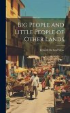 Big People and Little People of Other Lands Big People and Little People of Other Lands