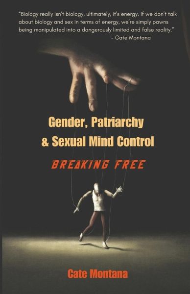 Gender, Patriarchy & Sexual Mind Control Gender, Patriarchy & Sexual Mind Control