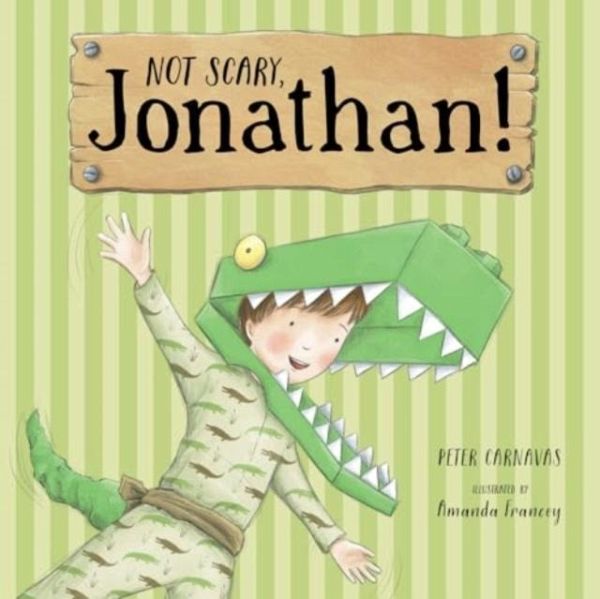 Not Scary, Jonathan! Not Scary, Jonathan!