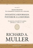 Dogmática reformada posterior a la Reforma Vol. 2 Dogmática reformada posterior a la Reforma Vol. 2