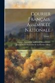 Courier Français. Assemblée Nationale; Volume 1