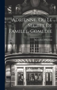 Cover Adrienne, Ou Le Secret De Famille, Comedie