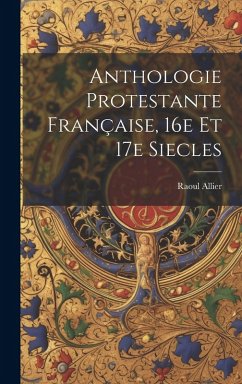 Cover Anthologie protestante française, 16e et 17e siecles