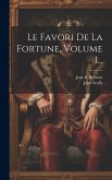 Le Favori De La Fortune, Volume 1...