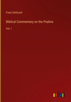 Biblical Commentary on the Psalms