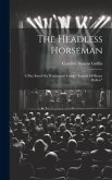 The Headless Horseman: A Play Based On Washington Irving's "legend Of Sleepy Hollow"