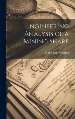 Engineering Analysis of a Mining Share - Pickering, John Clark