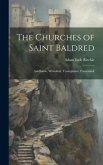 The Churches of Saint Baldred: Auldhame, Whitekirk, Tyninghame, Prestonkirk