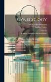 Gynecology: A Manual For Students And Practitioners Gynecology: A Manual For Students And Practitioners
