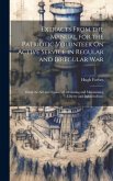 Extracts From the Manual for the Patriotic Volunteer On Active Service in Regular and Irregular War: Being the Art and Science of Obtaining and Mainta