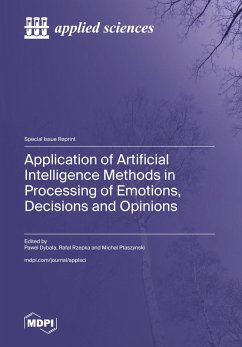 Application of Artificial Intelligence Methods in Processing of Emotions, Decisions and Opinions