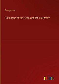 Catalogue of the Delta Upsilon Fraternity - Anonymous