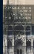 A Parallel of the Antient Architecture... - Bild 1