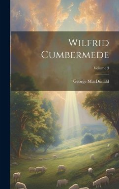 Cover Wilfrid Cumbermede; Volume 3