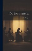 Du Spiritisme...