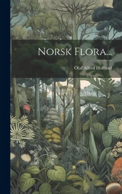 Norsk Flora... - Hoffstad, Olaf Alfred