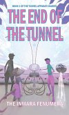 The End of the Tunnel The End of the Tunnel