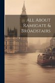 All About Ramsgate & Broadstairs