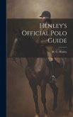 Henley's Official Polo Guide Henley's Official Polo Guide
