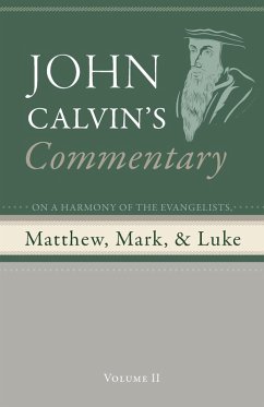 Commentary on a Harmony of the Evangelists, Matthew, Mark, and Luke, Volume 2 Commentary on a Harmony of the Evangelists, Matthew, Mark, and Luke, Volume 2