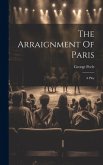 The Arraignment Of Paris The Arraignment Of Paris