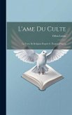 L'ame du culte: La vertu de religion d'après S. Thomas d'Aquin L'ame du culte: La vertu de religion d'après S. Thomas d'Aquin