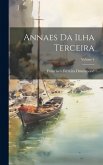 Annaes Da Ilha Terceira; Volume 4