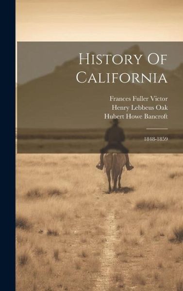 History Of California: 1848-1859