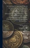 Numismata Imperatorum Romanorum A Trajano Decio Ad Palaelogos Augustos. Accessit Bibliotheca Nummaria, Sive Auctorum Qui De Re Nummariâ Scripserunt. O Numismata Imperatorum Romanorum A Trajano Decio Ad Palaelogos Augustos. Accessit Bibliotheca Nummaria, Sive Auctorum Qui De Re Nummariâ Scripserunt. O