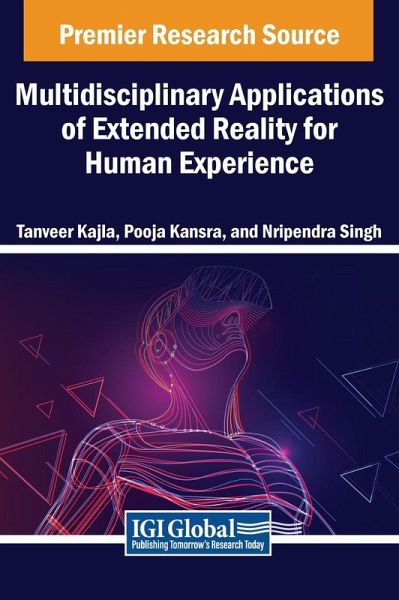 Multidisciplinary Applications of Extended Reality for Human Experience Multidisciplinary Applications of Extended Reality for Human Experience