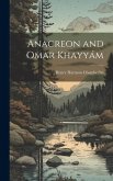 Anacreon and Omar Khayyám Anacreon and Omar Khayyám