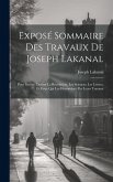 Exposé Sommaire Des Travaux De Joseph Lakanal: Pour Sauver, Durant La Révolution, Les Sciences, Les Lettres, Et Ceux Qui Les Honoroient Par Leurs Trav