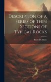 Description of a Series of Thin Sections of Typical Rocks