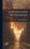 Le Fédéralisme Économique