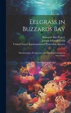 Eelgrass in Buzzards Bay: Distributation, Production, and Historical Changes in Abundance - Costa, Joseph Edward