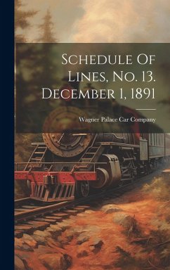 Schedule Of Lines, No. 13. December 1, 1891 Cover Schedule Of Lines, No. 13. December 1, 1891