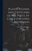 Plato's Studies and Criticisms of the Poets, by Carleton Lewis Brownson