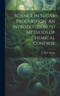 Cover Science in Sugar Production. An Introduction to Methods of Chemical Control
