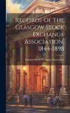 Records Of The Glasgow Stock Exchange Association, 1844-1898