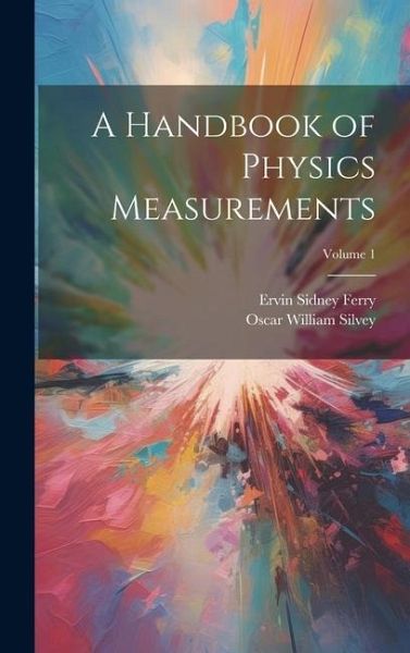 A Handbook of Physics Measurements; Volume 1 A Handbook of Physics Measurements; Volume 1