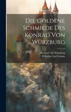 Cover Die Goldene Schmiede Des Konrad Von Würzburg