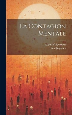 La Contagion Mentale - Vigouroux, Auguste; Juquelier, Paul